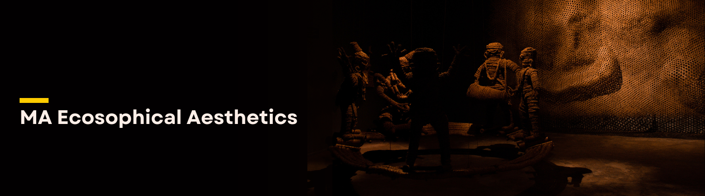 MA Ecosophical Aesthetics
